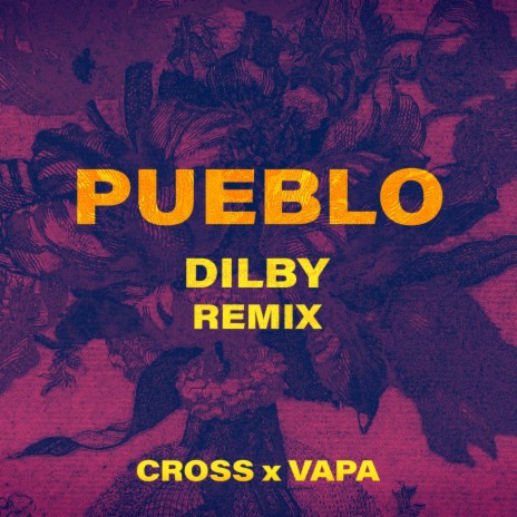 Pueblo (Dilby Remix - Edit) ft. VAPA