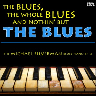 Download The Michael Silverman Blues Piano Trio album songs: The