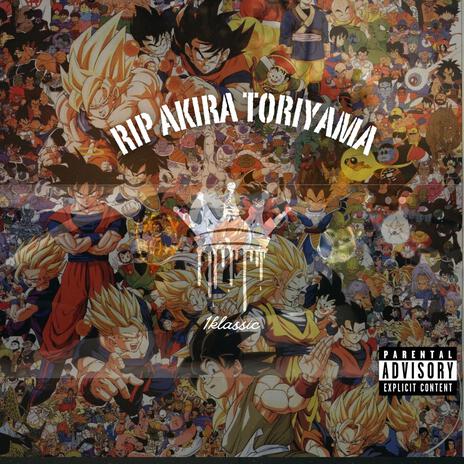 RIP Akira Toriyama | Boomplay Music