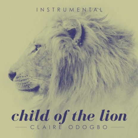Child of the Lion (Instrumental) | Boomplay Music