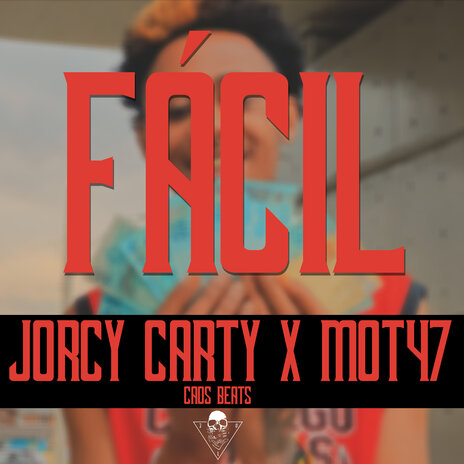 Fácil ft. Jordcy Carti & Mot47 | Boomplay Music