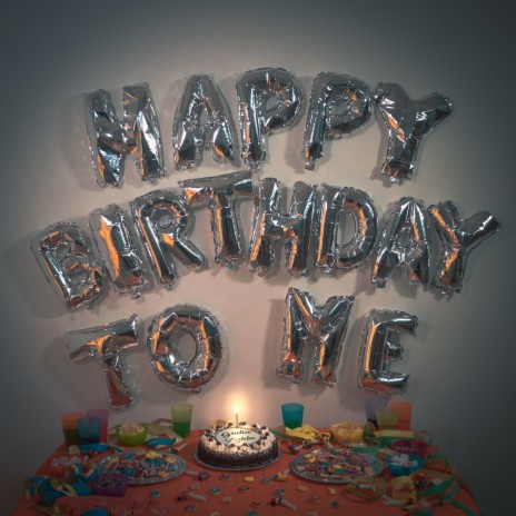 Happy Birthday to Me | Boomplay Music