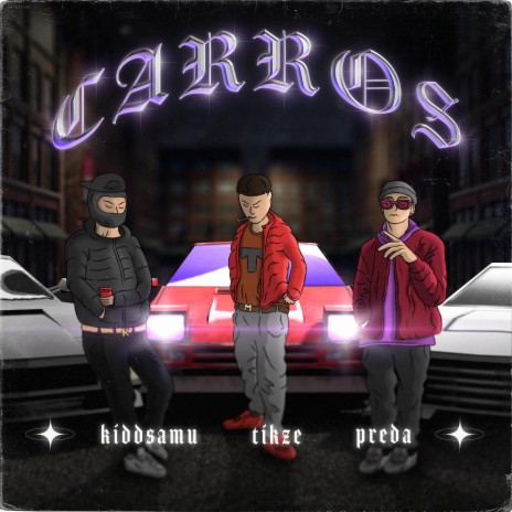 CARROS ft. Preda & Kidd Samu | Boomplay Music