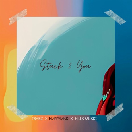 Stuck To You ft. Naffymar & Hills Music | Boomplay Music