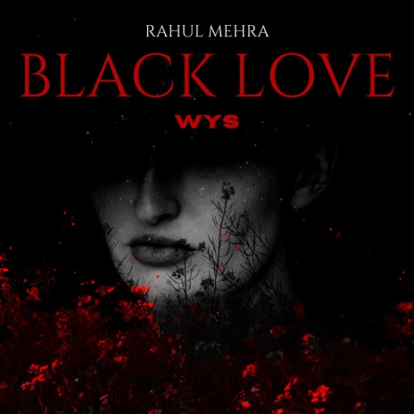 Black Love ft. Rahul Mehra | Boomplay Music