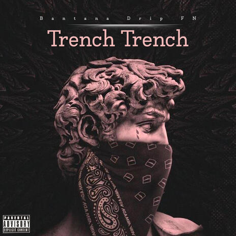 Trench Trench ft. Drip FN | Boomplay Music