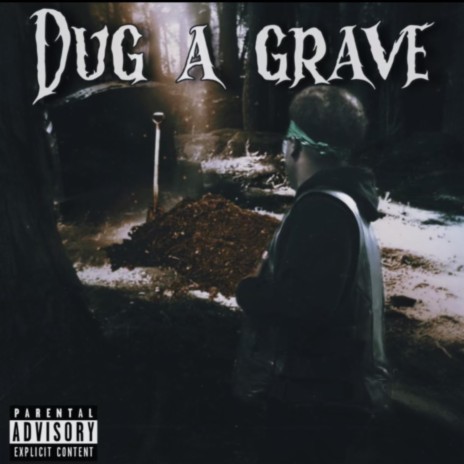 Dug A Grave | Boomplay Music