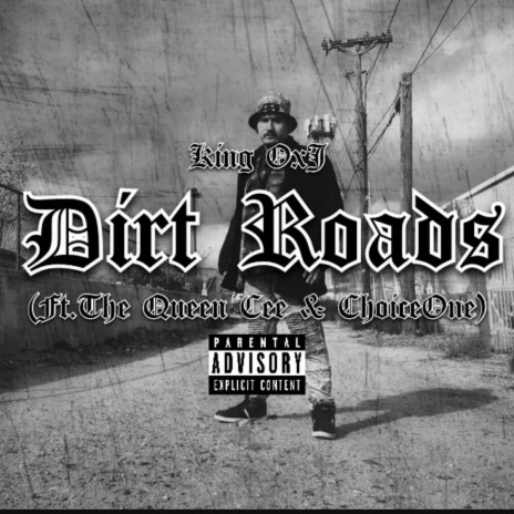 Dirt Roads ft. The Queen Cee & Choice One | Boomplay Music