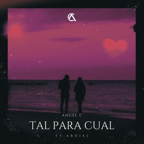 Tal Para Cual | Boomplay Music