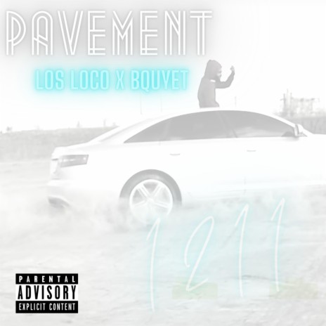 Pavement ft. Los Loco | Boomplay Music