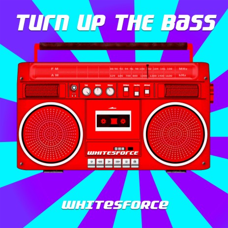 Turn Up the Bass | Boomplay Music