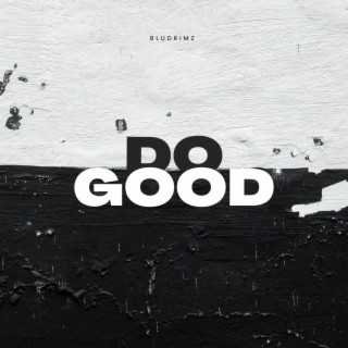 Do Good lyrics | Boomplay Music
