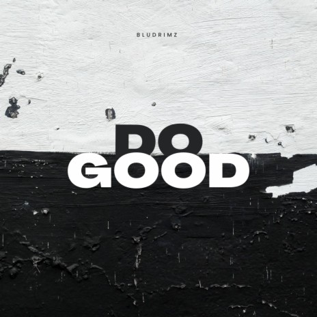 Do Good | Boomplay Music