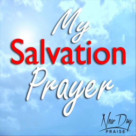 My Salvation Prayer | Boomplay Music