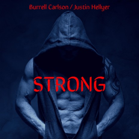 Strong ft. Justin Hellyer | Boomplay Music