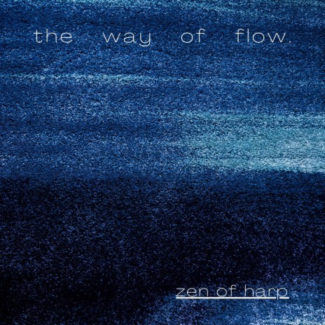 The Way of Flow | Boomplay Music