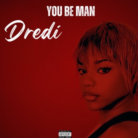 You Be Man | Boomplay Music