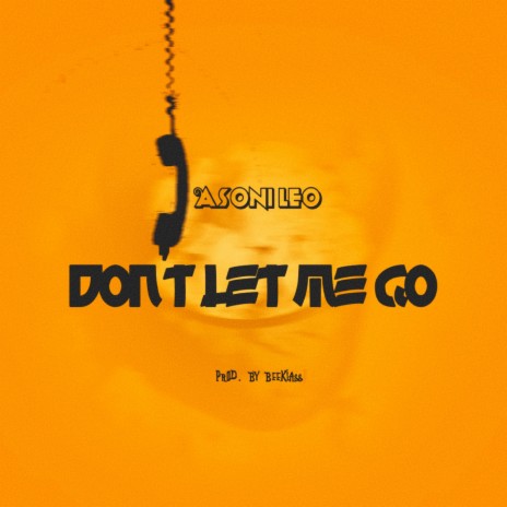 Don't Let Me Go | Boomplay Music