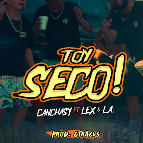 Toy Seco ft. Canchasy | Boomplay Music