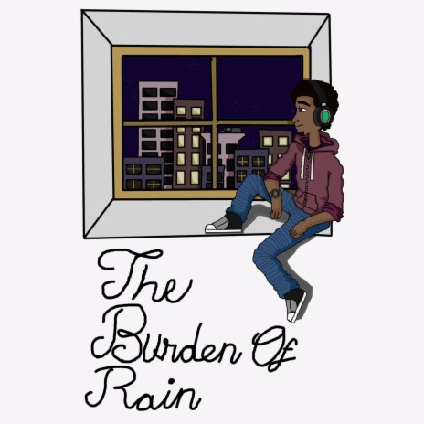 The Burden of Rain | Boomplay Music