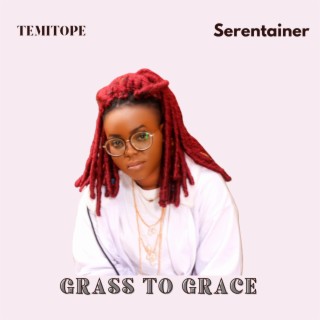 Grass To Grace lyrics | Boomplay Music