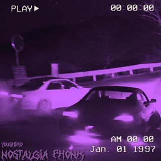 NOSTALGIA PHONK