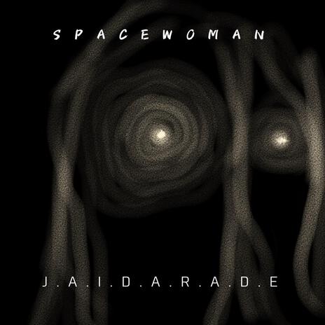 SpaceWoman ft. K.A.D.E. | Boomplay Music