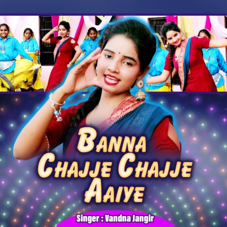 Banna Chajje Chajje Aaiye | Boomplay Music