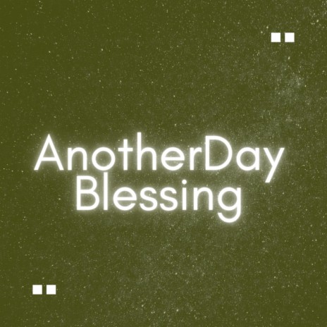 Another Day Blessing | Boomplay Music
