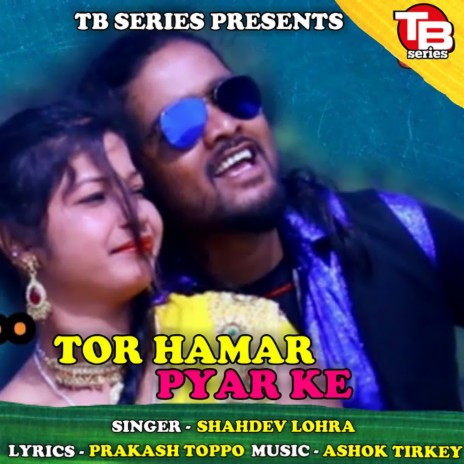 Tor Hamar Pyar Ke | Boomplay Music