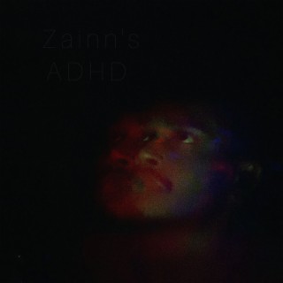 zainn's adhd lyrics | Boomplay Music