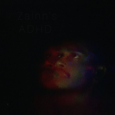 zainn's adhd | Boomplay Music