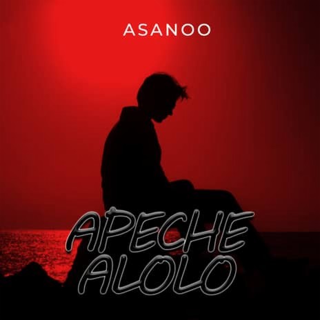 Asanoo-Apeche Alolo | Boomplay Music