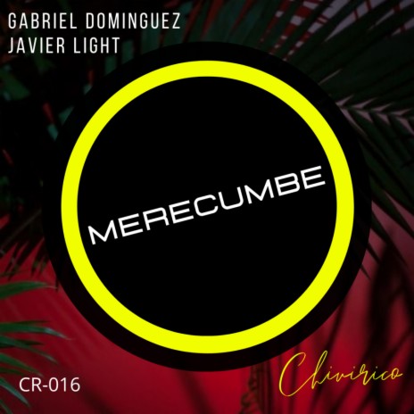 Merecumbe (Original Mix) ft. Javier Light | Boomplay Music