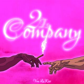 2 Is Company lyrics | Boomplay Music