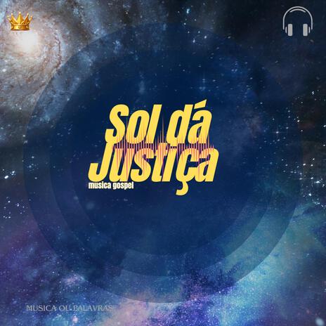 Sol dá justiça