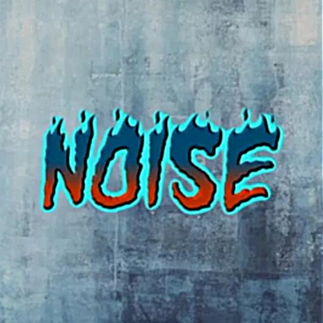 NOISE | Boomplay Music