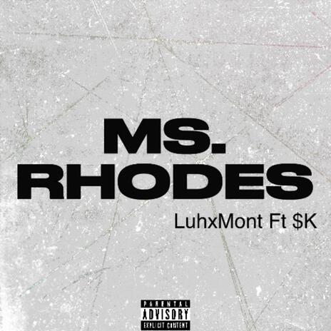 Ms. Rhodes ft. $K | Boomplay Music