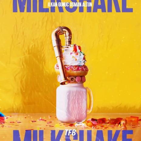 Milkshake ft. Osman Altun | Boomplay Music