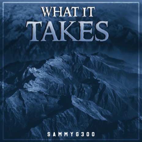 What It Takes | Boomplay Music