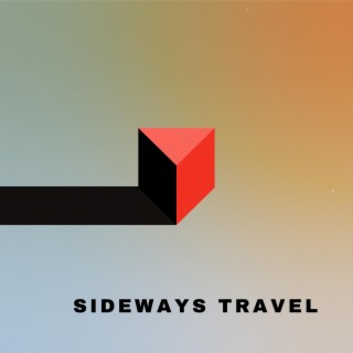 Sideways Travel