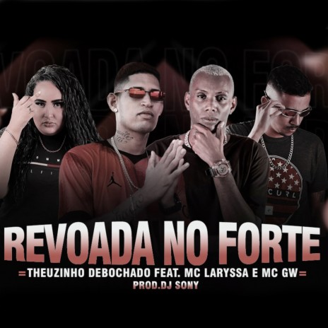 REVOADA NO FORTE GW ft. Theuzinho Debochado & Laryssa Real | Boomplay Music