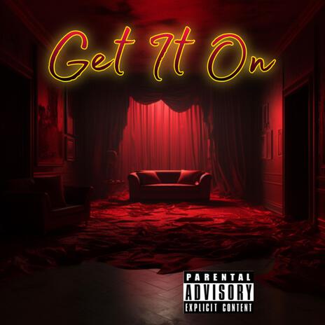 Get It On | Boomplay Music