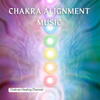 Chakra Alignment Music