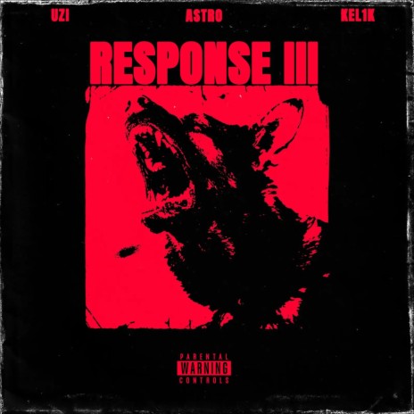 RESPONSE 3 ft. Kel1k & UZI | Boomplay Music