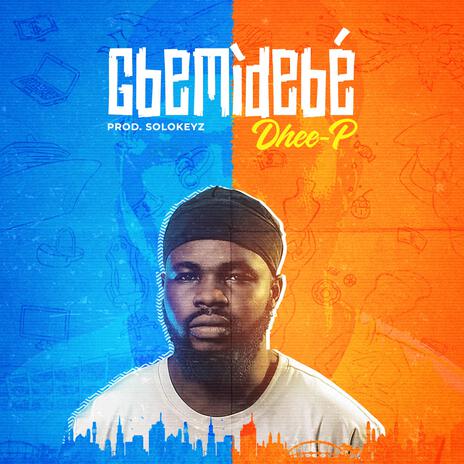 Gbemidebe | Boomplay Music