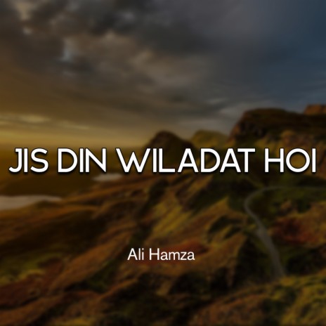 Jis Din Wiladat Hoi | Boomplay Music