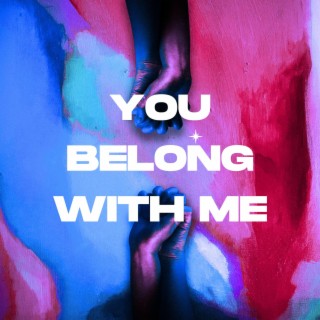 Belong With Me