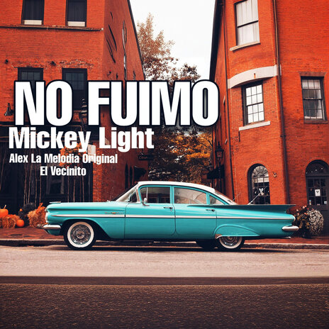 No Fuimo ft. El Vecinito & Alex La Melodia Original | Boomplay Music