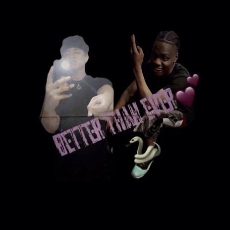 Better than ever ft. WLZ | Boomplay Music